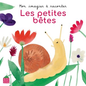 Mon imagier à raconter / Les petites bêtes