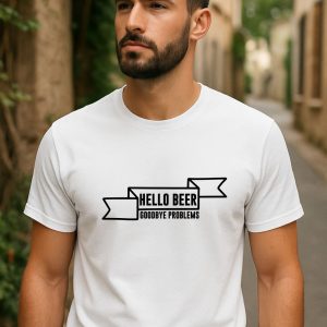 T-shirt personnalisé – Hello beer goodbye problems