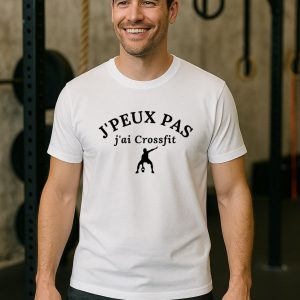 T-shirt J&rsquo;peux pas j&rsquo;ai CrossFit  – Pour les accros à l&rsquo;entraînement