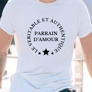 Tee-shirt véritable et authentique parrain d’amour