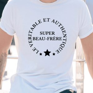 Tee-shirt véritable et authentique super beau-frère