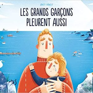 Les grands garçons pleurent aussi