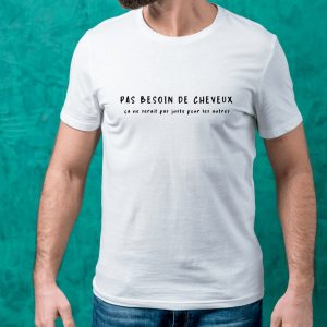 T-shirt personnalisé – Pas besoin de cheveux