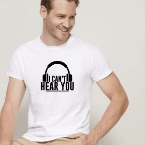 T-shirt personnalisé I can&rsquo;t hear you