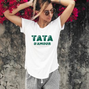 T-shirt tata d&rsquo;amour